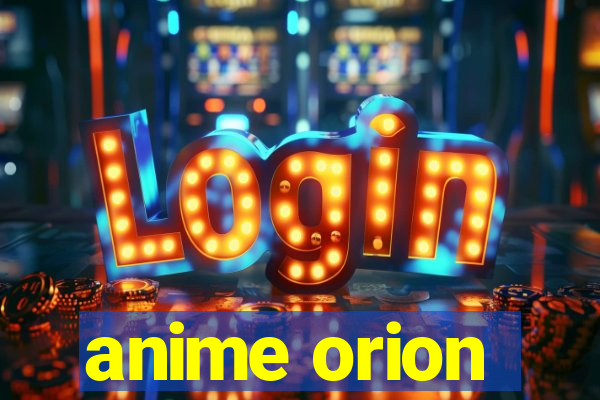 anime orion